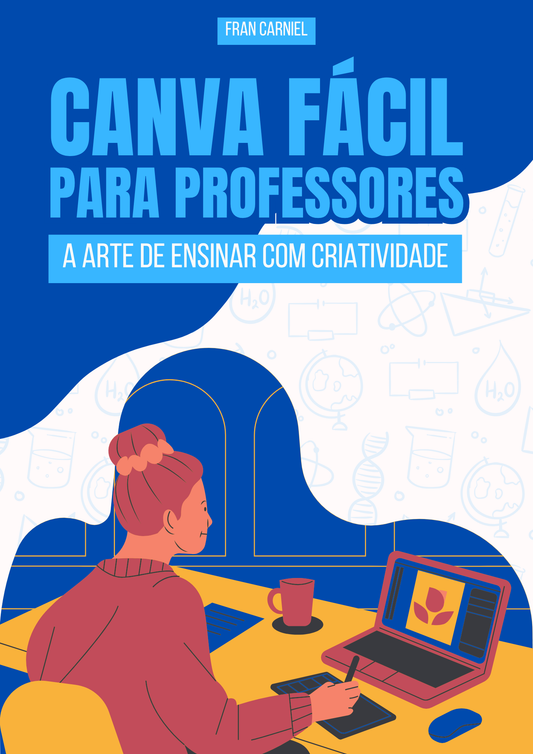 Canva fácil para professores: a arte de ensinar com criatividade